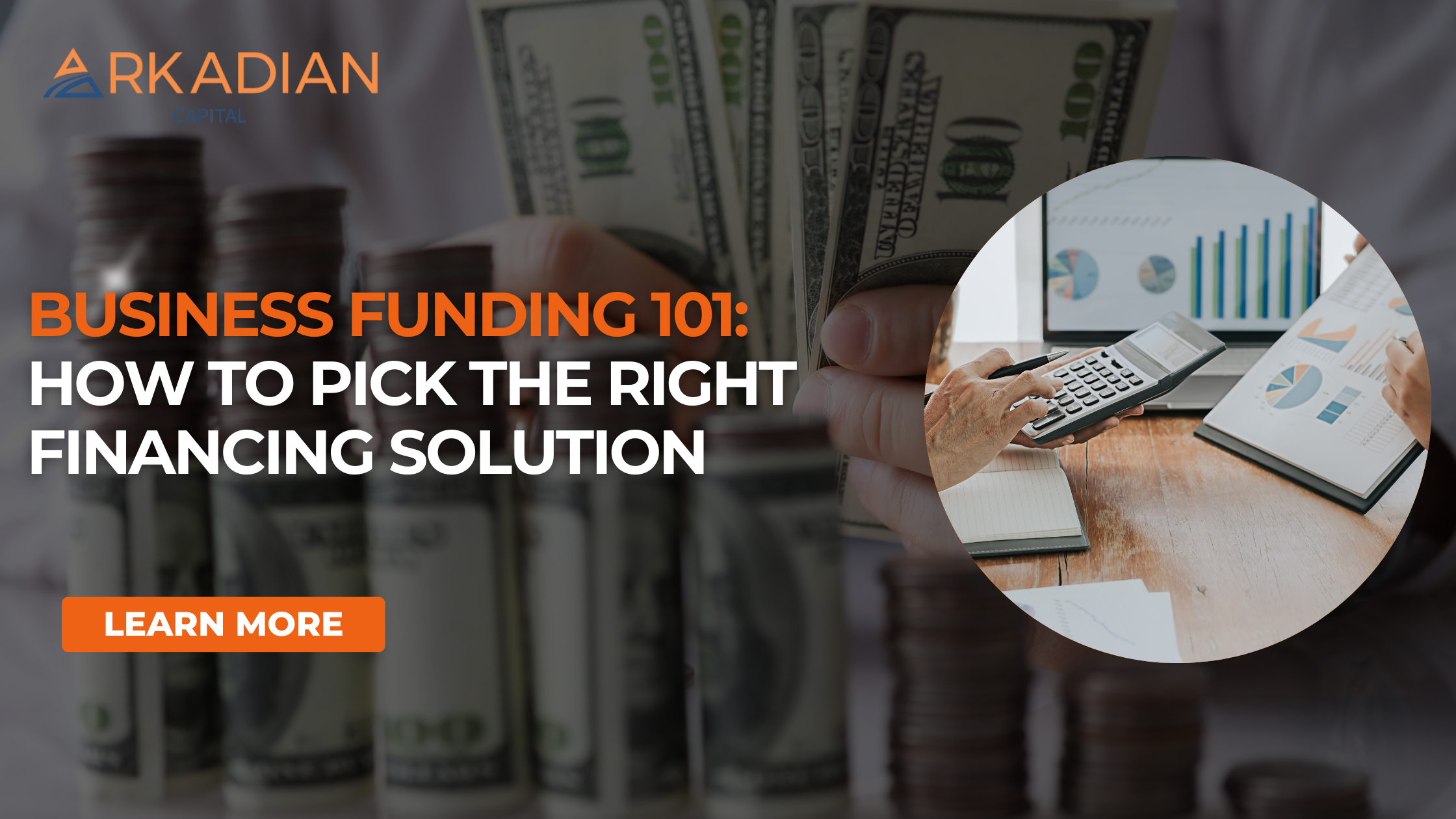Business Funding 101: How to Pick the Right Financing Solution
