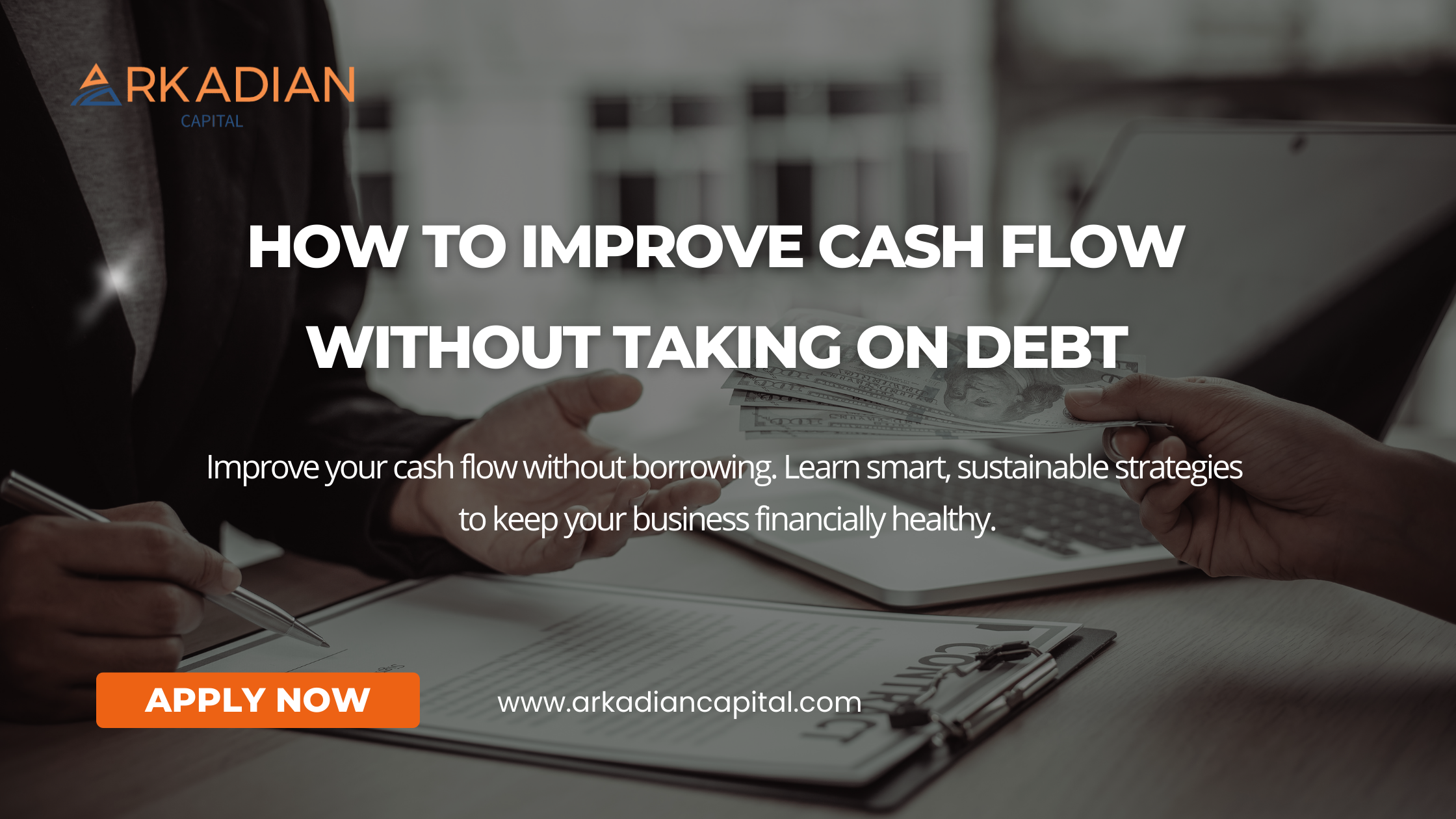 How to Improve Cash Flow Without Taking on Debt