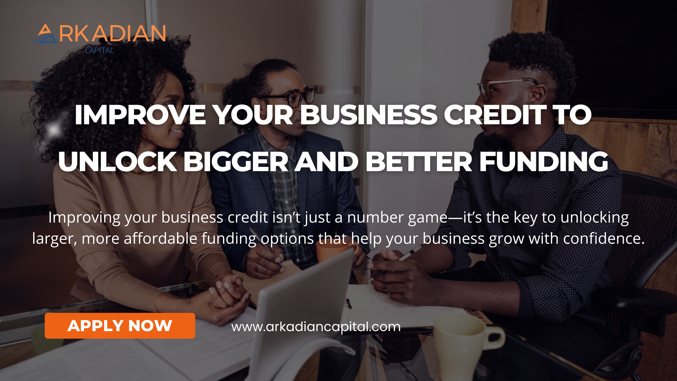 Improve Your Business Credit to Unlock Bigger and Better Funding